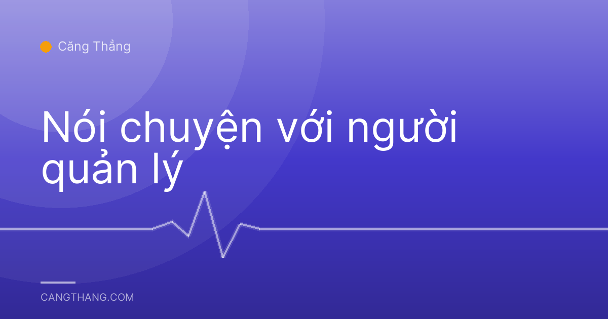Nói chuyện với người quản lý