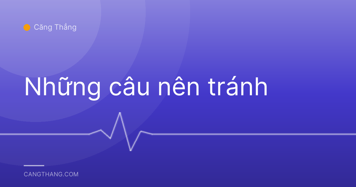 Những câu nên tránh